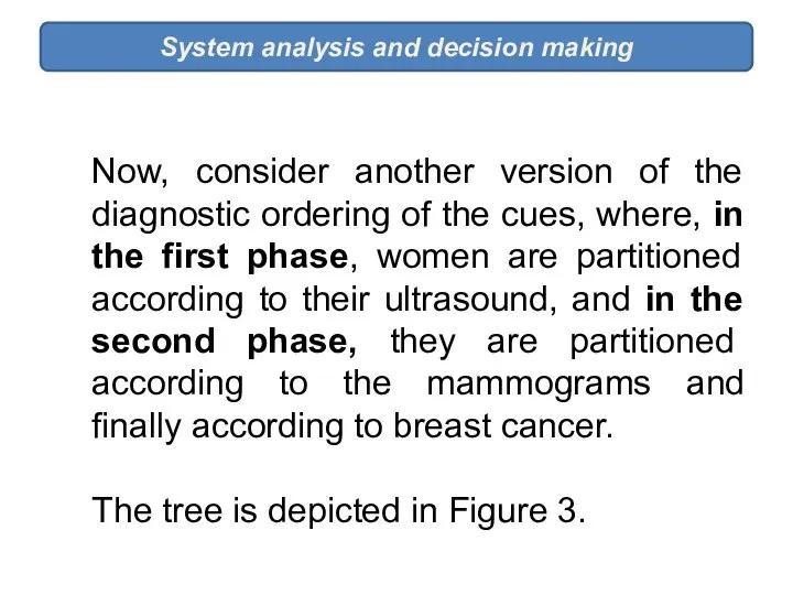 System analysis and decision making Now, consider another version of the