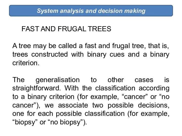 System analysis and decision making FAST AND FRUGAL TREES A tree
