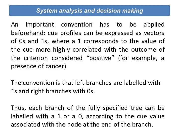 System analysis and decision making An important convention has to be