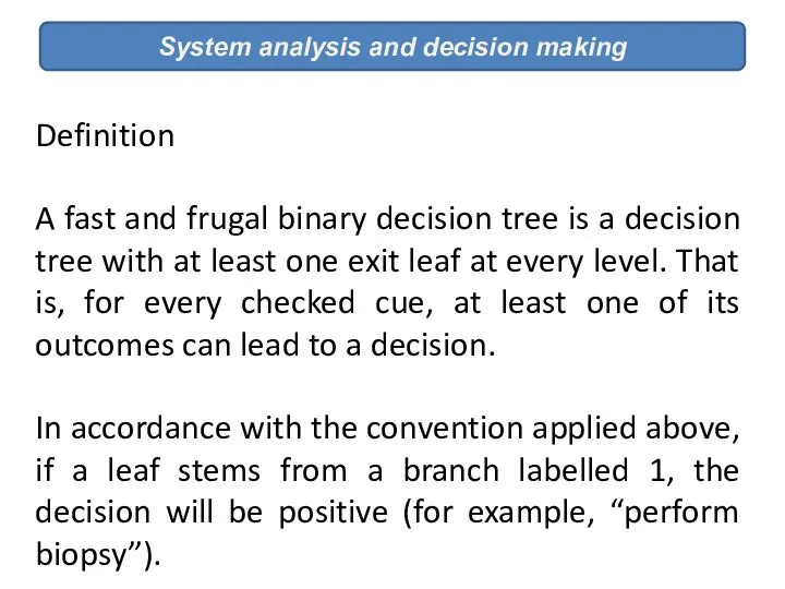 System analysis and decision making Definition A fast and frugal binary