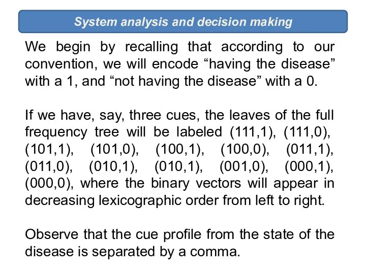 System analysis and decision making We begin by recalling that according