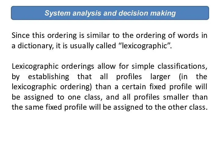 System analysis and decision making Since this ordering is similar to
