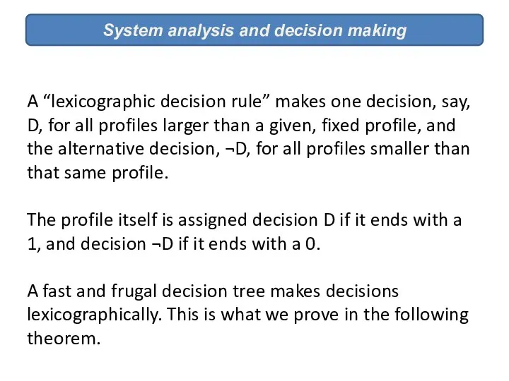 System analysis and decision making A “lexicographic decision rule” makes one