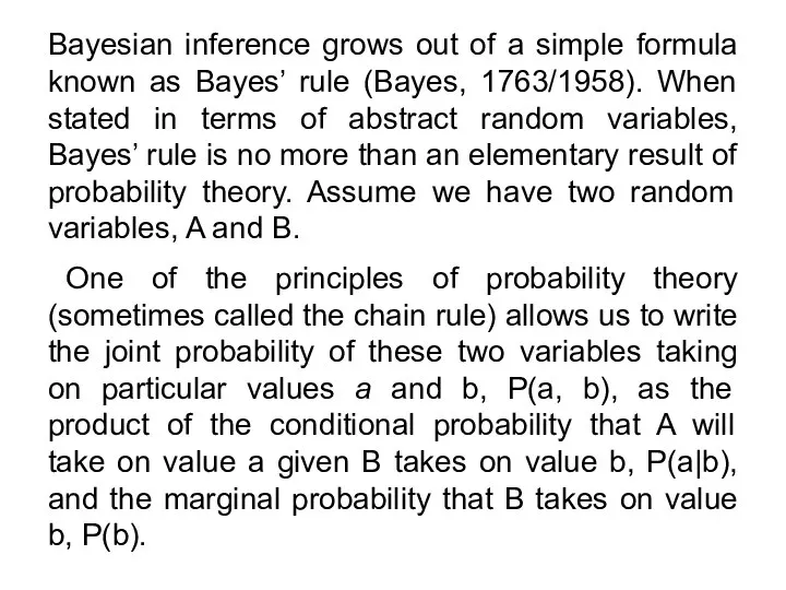 Bayesian inference grows out of a simple formula known as Bayes’