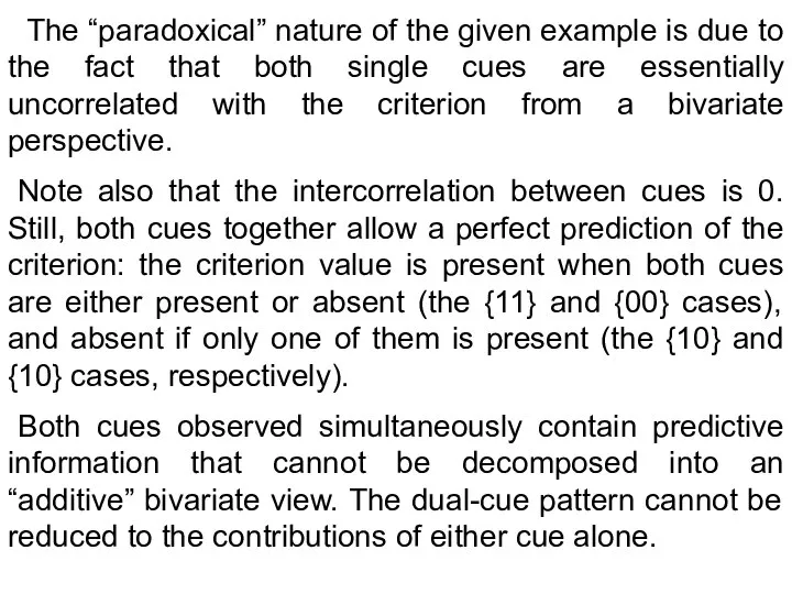 The “paradoxical” nature of the given example is due to the