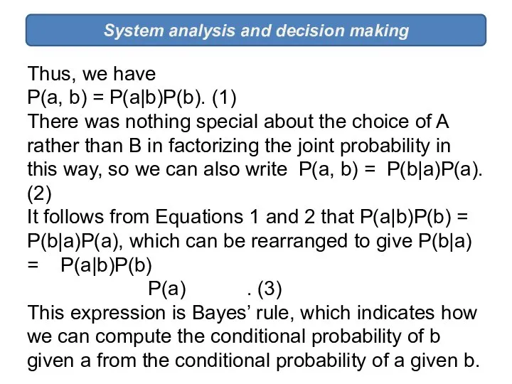 System analysis and decision making Thus, we have P(a, b) =