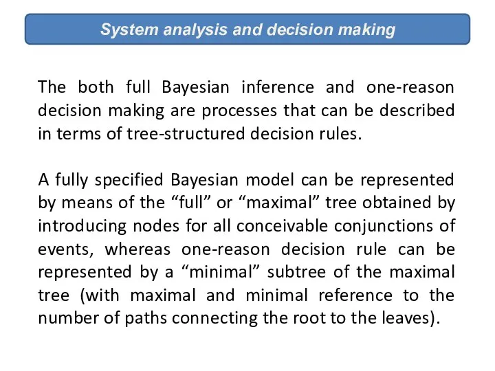 System analysis and decision making The both full Bayesian inference and