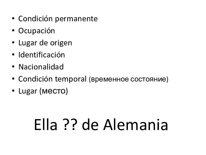 Ella ?? de Alemania Condición permanente Ocupación Lugar de origen Identificación