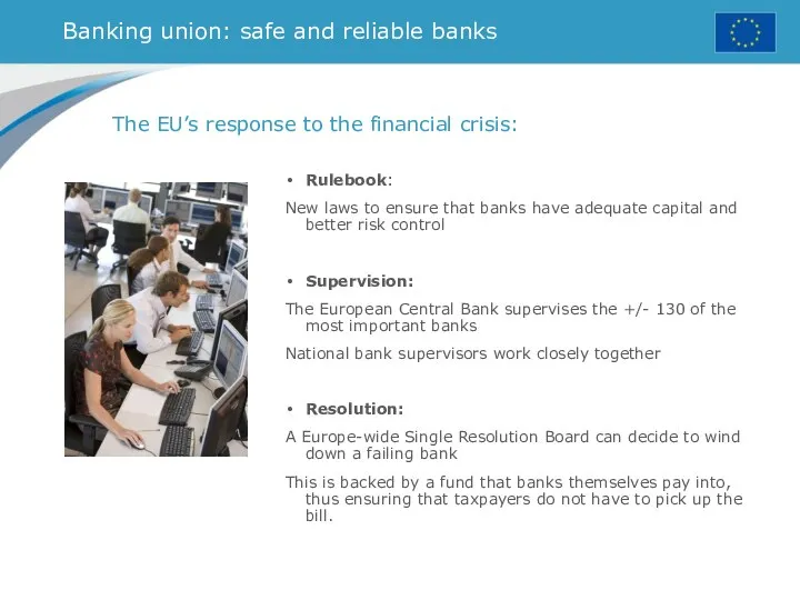 Banking union: safe and reliable banks The EU’s response to the