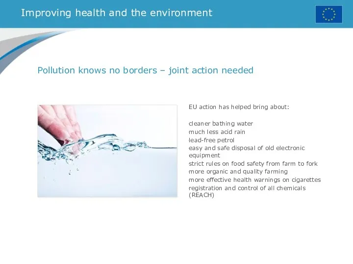 Improving health and the environment EU action has helped bring about: