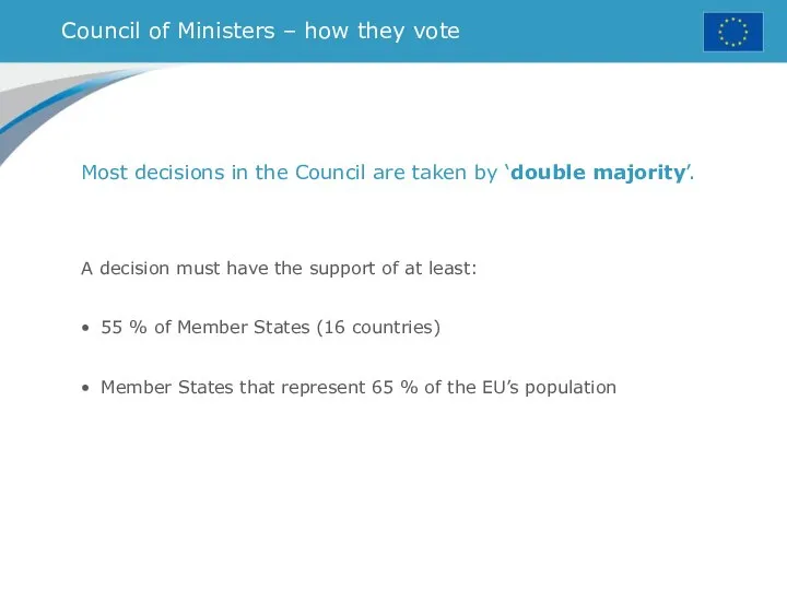 Council of Ministers – how they vote Most decisions in the