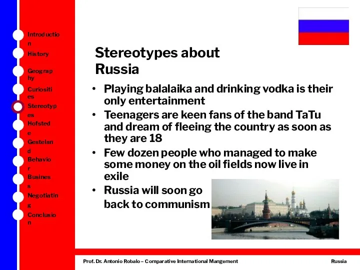 Stereotypes about Russia Playing balalaika and drinking vodka is their only