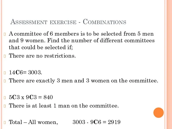 Assessment exercise - Combinations A committee of 6 members is to