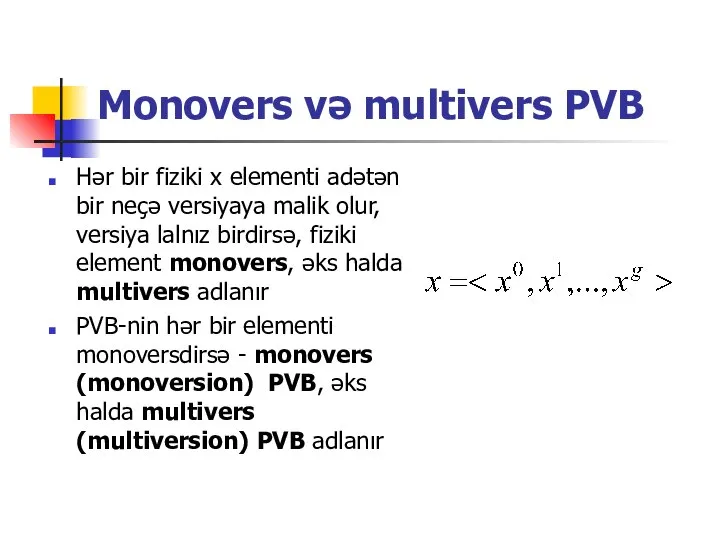 Monovers və multivers PVB Hər bir fiziki x elementi adətən bir