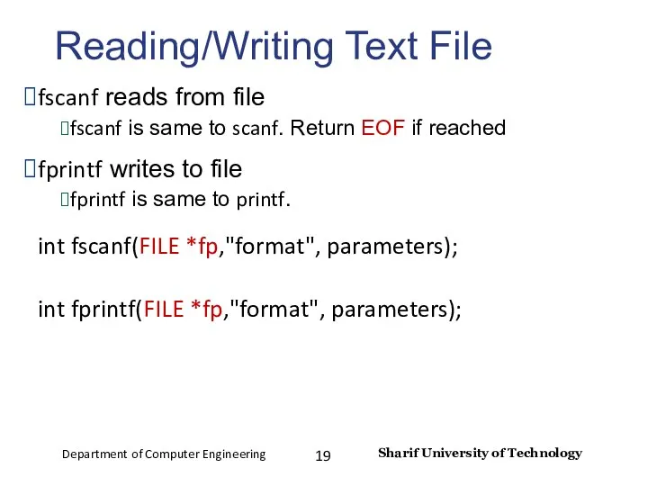 Reading/Writing Text File fscanf reads from file fscanf is same to