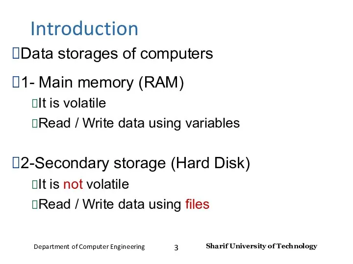 Introduction Data storages of computers 1- Main memory (RAM) It is