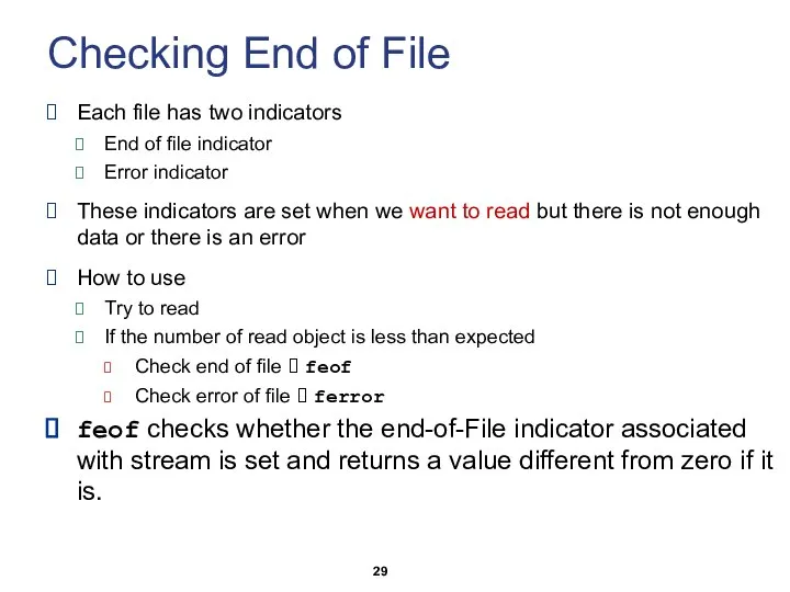 Checking End of File Each file has two indicators End of