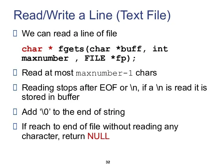 Read/Write a Line (Text File) We can read a line of