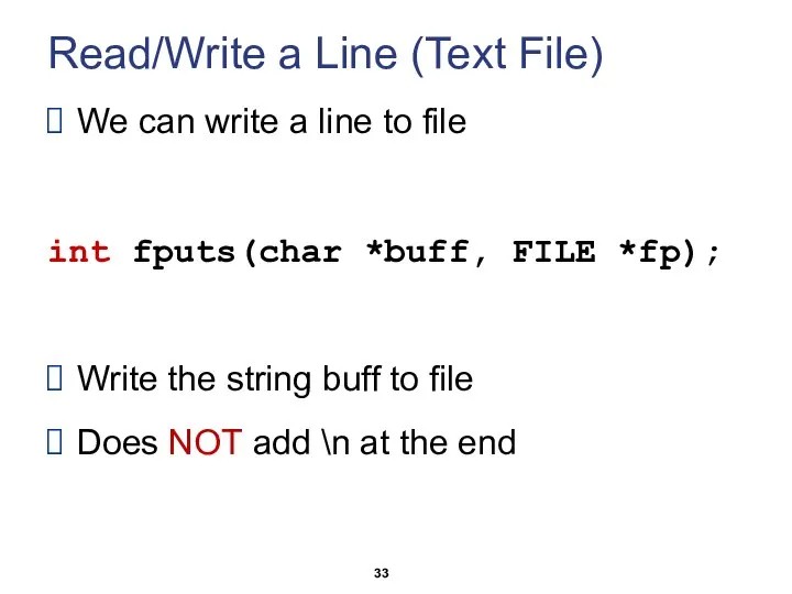 Read/Write a Line (Text File) We can write a line to
