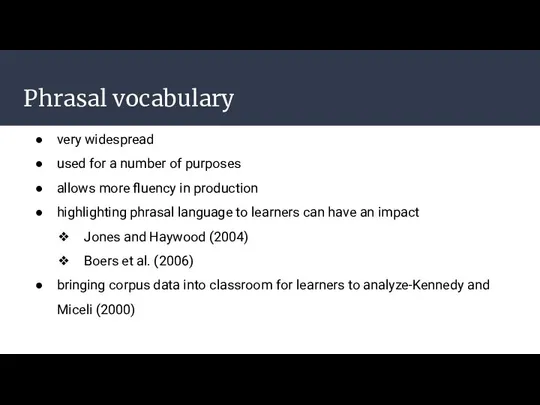 Phrasal vocabulary very widespread used for a number of purposes allows