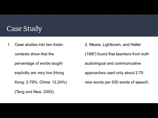 Case Study Case studies into two Asian contexts show that the