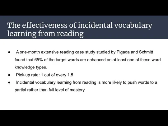 The effectiveness of incidental vocabulary learning from reading •A one-month extensive