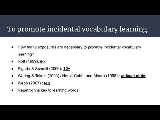 To promote incidental vocabulary learning How many exposures are necessary to