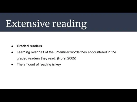 Extensive reading Graded readers Learning over half of the unfamiliar words