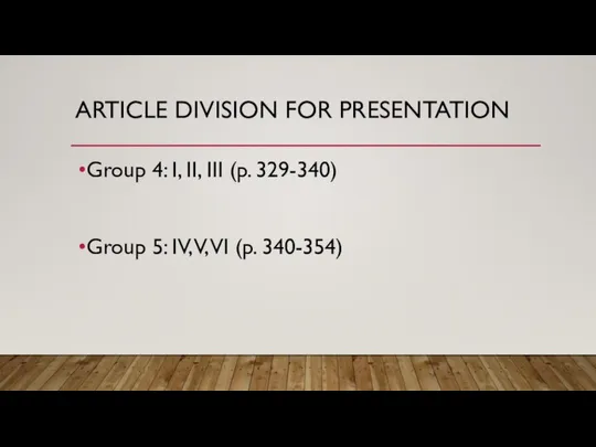 ARTICLE DIVISION FOR PRESENTATION Group 4: I, II, III (p. 329-340)
