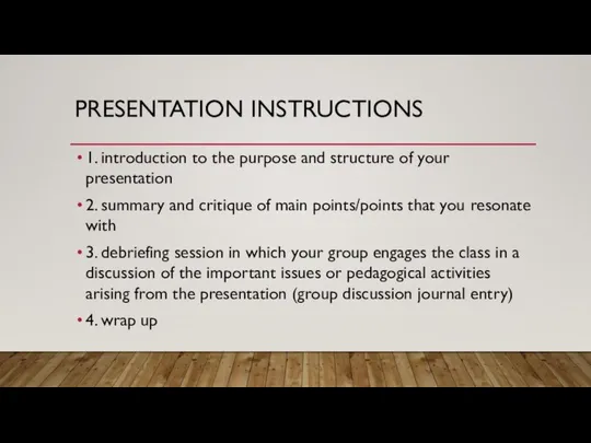 PRESENTATION INSTRUCTIONS 1. introduction to the purpose and structure of your
