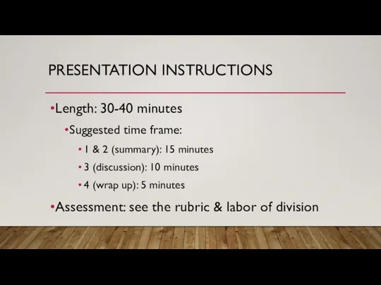 PRESENTATION INSTRUCTIONS Length: 30-40 minutes Suggested time frame: 1 & 2
