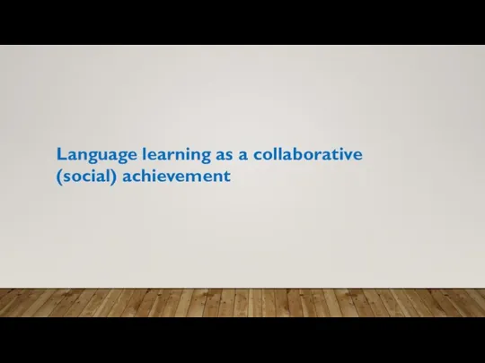 Language learning as a collaborative (social) achievement