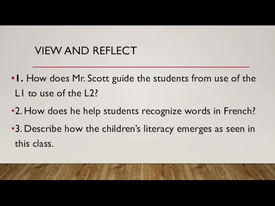 VIEW AND REFLECT 1. How does Mr. Scott guide the students