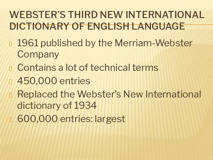 WEBSTER’S THIRD NEW INTERNATIONAL DICTIONARY OF ENGLISH LANGUAGE 1961 published by