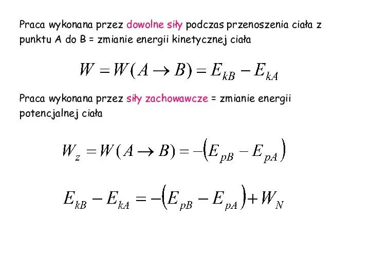 Praca wykonana przez dowolne siły podczas przenoszenia ciała z punktu A