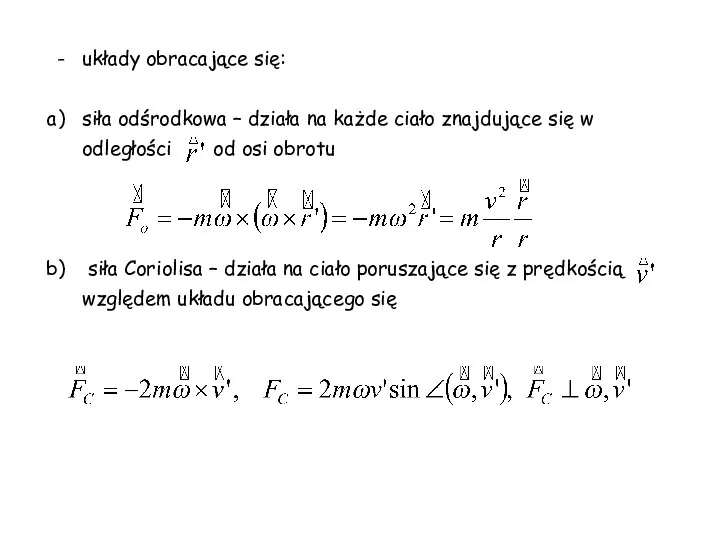 układy obracające się: siła odśrodkowa – działa na każde ciało znajdujące