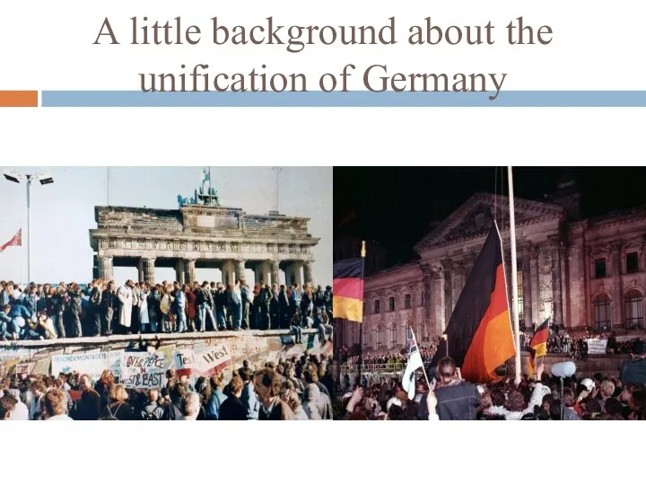 A little background about the unification of Germany