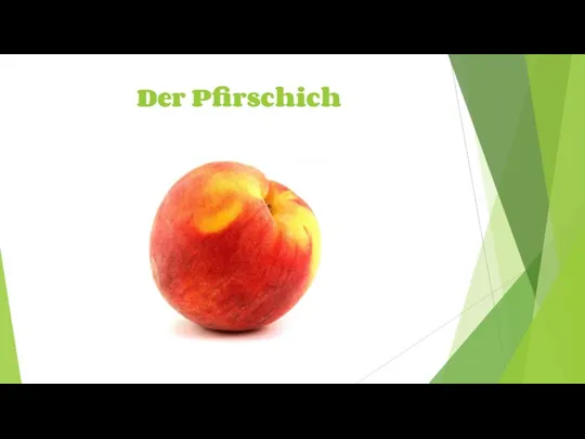 Der Pfirschich