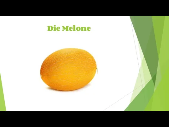 Die Melone