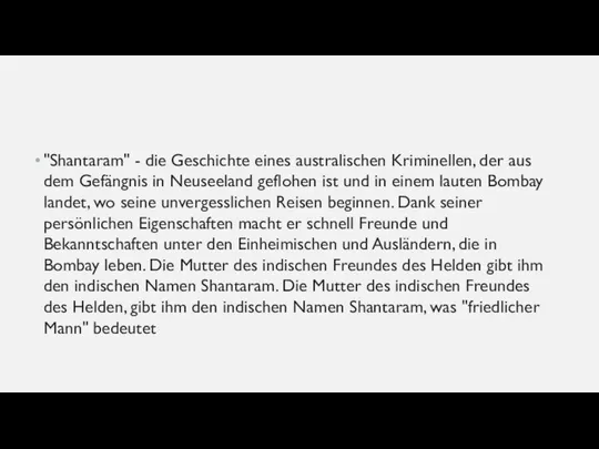 "Shantaram" - die Geschichte eines australischen Kriminellen, der aus dem Gefängnis