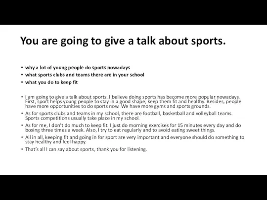 You are going to give a talk about sports. why a