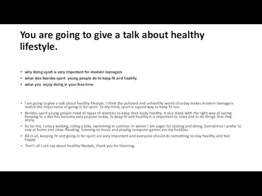 You are going to give a talk about healthy lifestyle. why