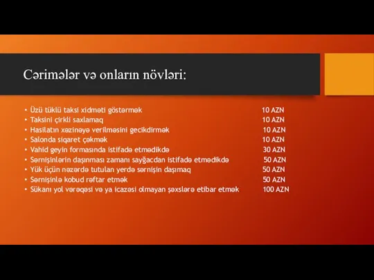 Cərimələr və onların növləri: Üzü tüklü taksi xidməti göstərmək 10 AZN