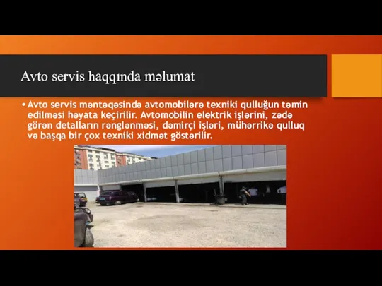 Avto servis haqqında məlumat Avto servis məntəqəsində avtomobilərə texniki qulluğun təmin