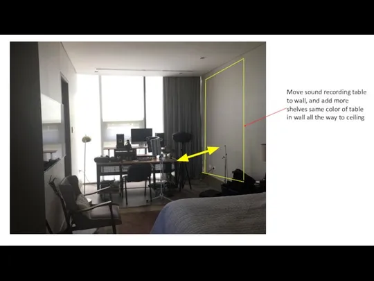 Move sound recording table to wall, and add more shelves same