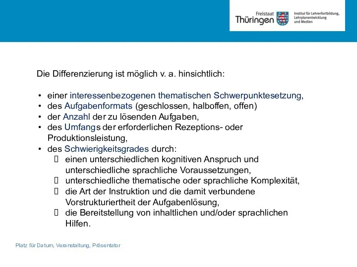 Platz für Datum, Veranstaltung, Präsentator Die Differenzierung ist möglich v. a.