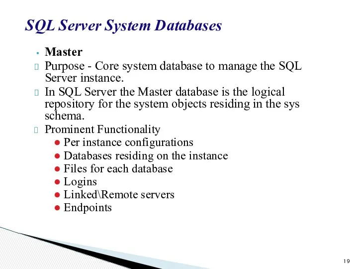 SQL Server System Databases Master Purpose - Core system database to