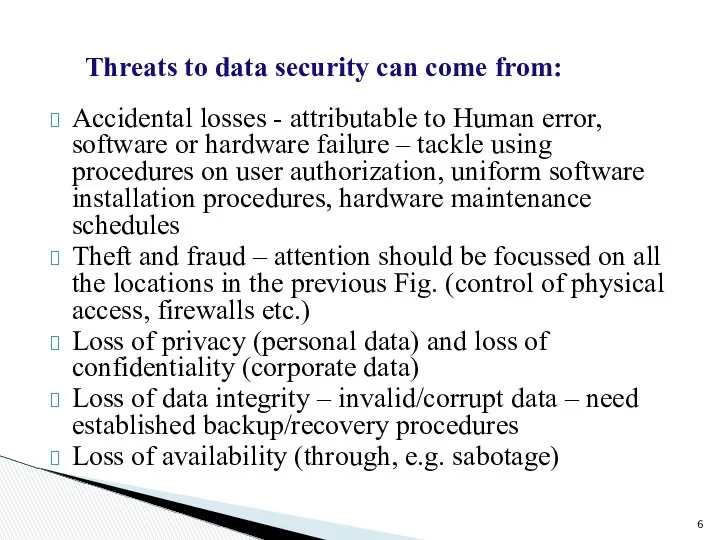 Accidental losses - attributable to Human error, software or hardware failure