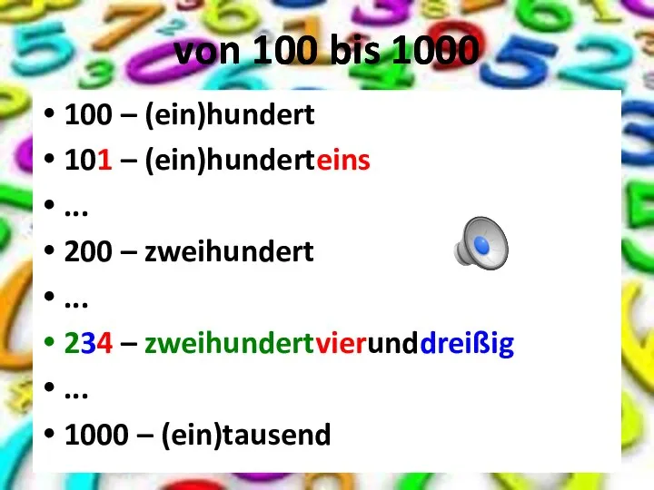 von 100 bis 1000 100 – (ein)hundert 101 – (ein)hunderteins ...