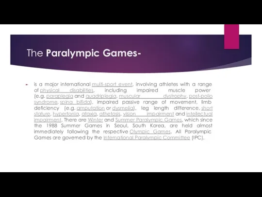 The Paralympic Games- is a major international multi-sport event, involving athletes
